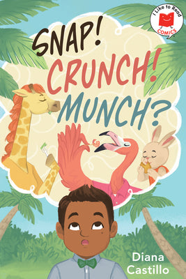 Cover Image for Snap! Crunch! Munch? -- Diana Castillo, Hardcover