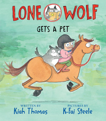 Cover Image for Lone Wolf Gets a Pet -- Kiah Thomas, Hardcover