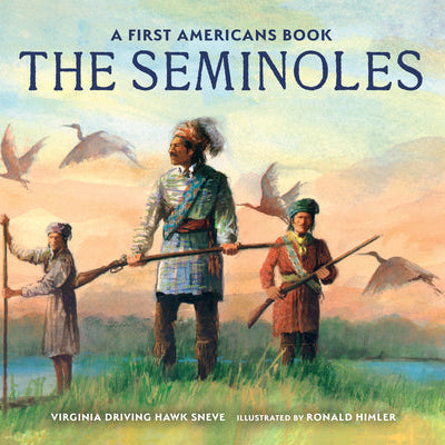 The Seminoles -- Virginia Driving Haw Sneve, Hardcover