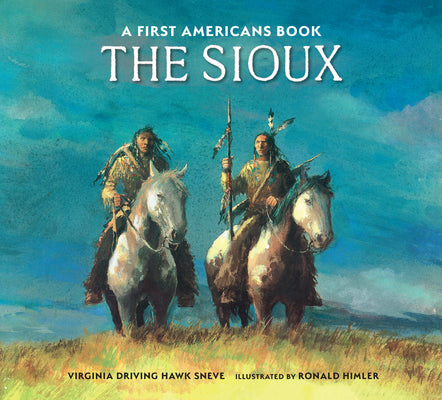 Cover Image for The Sioux -- Virginia Driving Haw Sneve, Hardcover