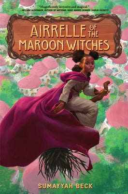 Cover Image for Airrelle of the Maroon Witches -- Sumayyah Beck, Hardcover