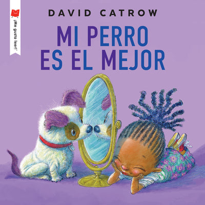 Cover Image for Mi Perro Es El Mejor -- David Catrow, Paperback