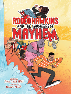 Cover Image for Rodeo Hawkins and the Daughters of Mayhem: A Graphic Novel -- John Claude Bemis, Paperback