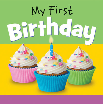 Cover Image for My First Birthday -- Editor, Board Books