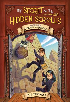 Cover Image for The Secret of the Hidden Scrolls: Journey to Jericho, Book 4 -- M. J. Thomas, Paperback