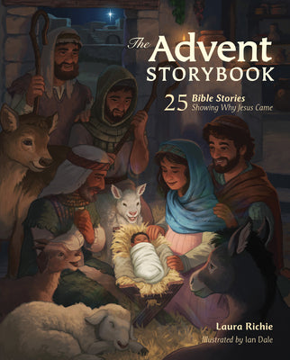 Cover Image for The Advent Storybook: 25 Bible Stories Showing Why Jesus Came -- Laura Richie, Hardcover