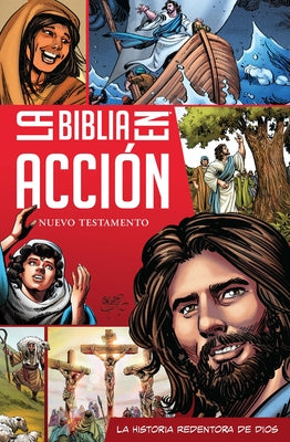 Cover Image for La Biblia En Acción Nuevo Testamento (the Action Bible Spanish New Testament) (Spanish) -- David C Cook, Paperback