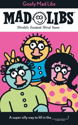 Cover Image for Goofy Mad Libs: World's Greatest Party Game -- Roger Price, Paperback