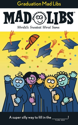 Cover Image for Graduation Mad Libs: World's Greatest Word Game -- Roger Price, Paperback