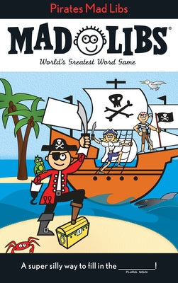 Cover Image for Pirates Mad Libs: World's Greatest Word Game -- Roger Price, Paperback