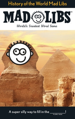 Cover Image for History of the World Mad Libs: World's Greatest Word Game -- Mad Libs, Paperback