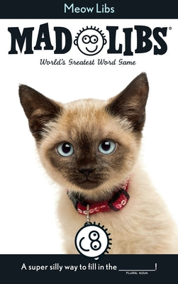 Cover Image for Meow Libs: World's Greatest Word Game -- Mad Libs, Paperback