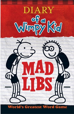 Cover Image for Diary of a Wimpy Kid Mad Libs: World's Greatest Word Game -- Mad Libs, Paperback