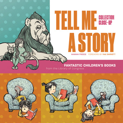 Cover Image for Tell Me a Story: Fantastic Children's Books from the Library of Congress -- Hannah Freece, Paperback