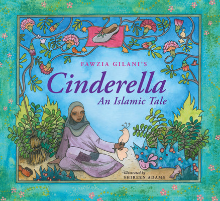 Cover Image for Cinderella: An Islamic Tale: An Islamic Tale -- Fawzia Gilani, Hardcover