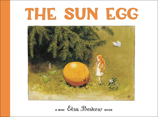 Cover Image for The Sun Egg -- Elsa Beskow, Hardcover