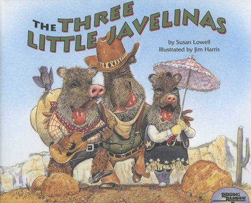 Cover Image for Three Little Javelinas -- Susan Lowell, Hardcover