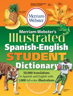 Cover Image for Merriam-Webster's Illustrated Spanish-English Student Dictionary -- Merriam-Webster, Paperback