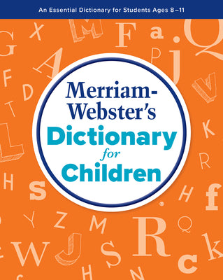 Cover Image for Merriam-Webster's Dictionary for Children -- Merriam-Webster, Paperback
