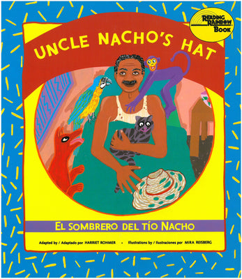 Cover Image for Uncle Nacho's Hat / El Sombrero del Tío Nacho -- Harriet Rohmer, Paperback