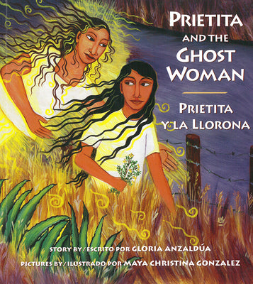 Cover Image for Prietita and the Ghost Woman -- Gloria Anzaldúa, Paperback