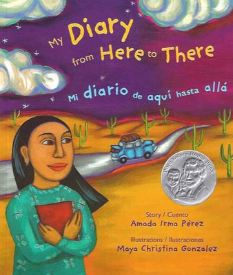 Cover Image for My Diary from Here to There / Mi Diario de Aqui Hasta Allá -- Amada Irma Perez, Paperback