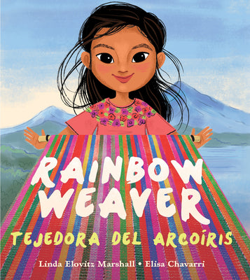 Cover Image for Rainbow Weaver / Tejedora del Arcoíris -- Linda Elovitz Marshall, Hardcover
