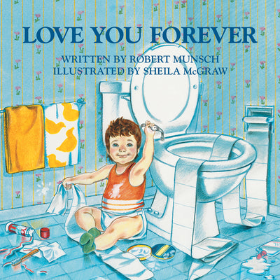 Cover Image for Love You Forever -- Robert Munsch, Paperback
