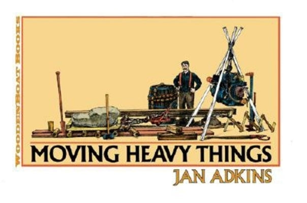 Cover Image for Moving Heavy Things -- Jan Adkins, Paperback