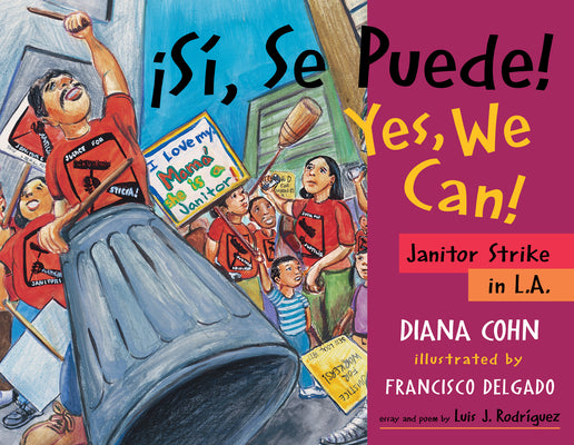 Cover Image for ¡Sí, Se Puede! / Yes, We Can!: Janitor Strike in L.A. -- Diana Cohn, Paperback
