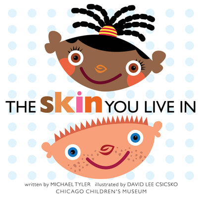 Cover Image for The Skin You Live in -- Michael Tyler, Hardcover