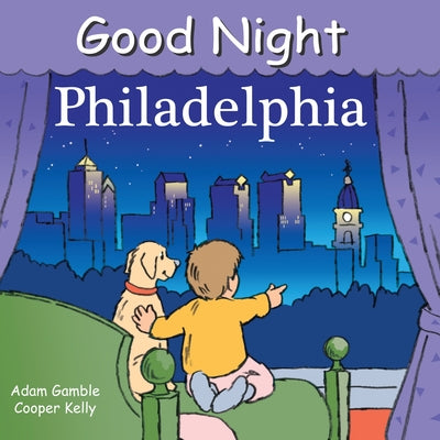 Cover Image for Good Night Philadelphia -- Adam Gamble, Board Books