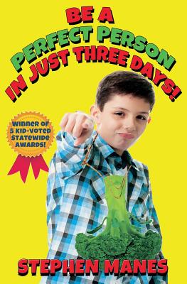 Cover Image for Be a Perfect Person in Just Three Days! -- Stephen Manes, Paperback