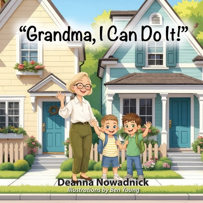 Cover Image for "Grandma, I Can Do It!" -- Deanna Nowadnick, Paperback