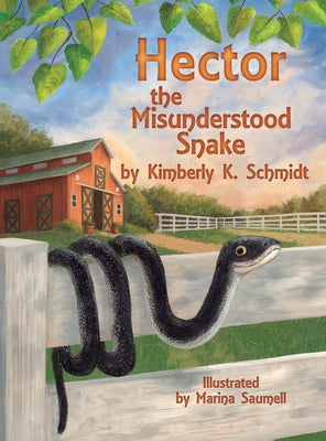 Cover Image for Hector the Misunderstood Snake -- Kimberly K. Schmidt, Hardcover