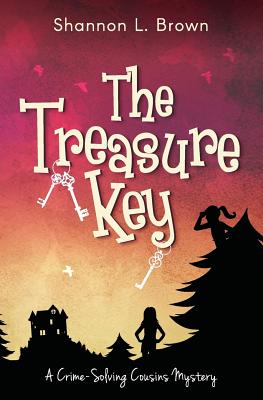 Cover Image for The Treasure Key: (The Crime-Solving Cousins Mysteries Book 2) -- Shannon L. Brown, Paperback