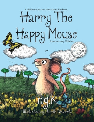 Cover Image for Harry The Happy Mouse: Teaching children to be kind to each other. -- N. G. K, Paperback