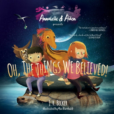 Cover Image for Annabelle & Aiden: Oh, The Things We Believed! -- J. R. Becker, Paperback