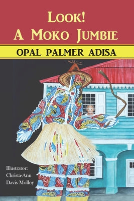 Cover Image for Look! A Moko Jumbie -- Opal Palmer Adisa, Paperback
