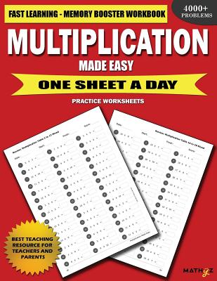 Cover Image for Multiplication Made Easy: Fast Learning Memory Booster Workbook One Sheet A Day Practice Worksheets -- Mathyz Learning, Paperback