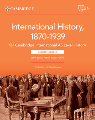 Cover Image for Cambridge International as Level History International History 1870-1939 Coursebook with Digital Access (2 Years) -- John Etty, Other
