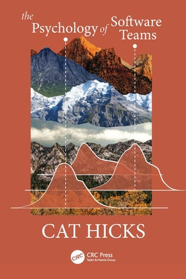 Cover Image for The Psychology of Software Teams -- Cat Hicks, Paperback
