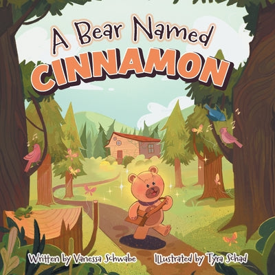Cover Image for A Bear Named Cinnamon -- Vanessa Schwabe, Paperback