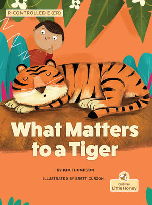 Cover Image for What Matters to a Tiger -- Kim Thompson, Hardcover