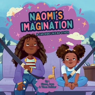 Cover Image for Naomi's Imagination: A Car Ride Like No Other -- Kiana Holder, Paperback