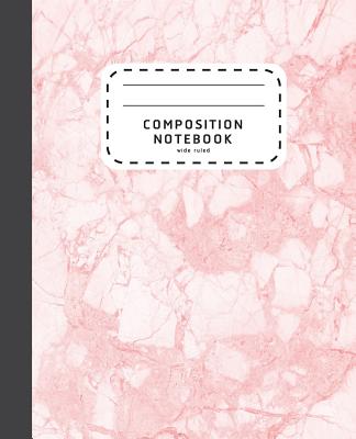 Composition Notebook: Pink Marble Wide Ruled Composition Notebook - Notebook For School -- Shabibuz Huncle, Paperback