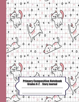 Cover Image for Primary Composition Notebook: Primary Composition Notebook Story Paper - 8.5x11 - Grades K-2: Cute cats School Specialty Handwriting Paper Dotted Mi -- Ma Moung, Paperback