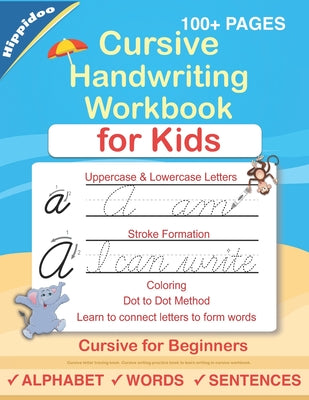 Cover Image for Cursive Handwriting Workbook For Kids: Cursive for beginners workbook. Cursive letter tracing book. Cursive writing practice book to learn writing in -- Hippidoo, Paperback