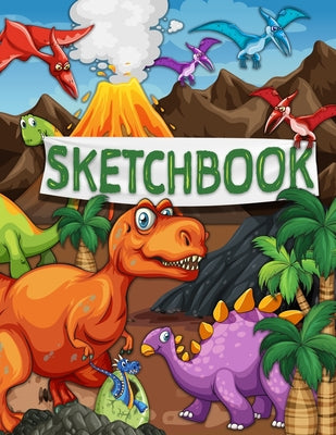Cover Image for Sketchbook: 120 Blank Pages with a Cute Dino Character (Sketchbook for Kids) -- Emilie Marie Powers, Paperback