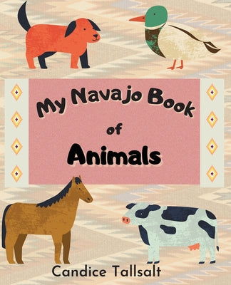 Cover Image for My Navajo Book of Animals -- Candice Tallsalt, Paperback